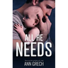 All He Needs: A MMM Romance