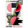 The Garden of Seven Twilights