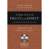 A Deeper Look at the Fruit of the Spirit: Growing in the Likeness of Christ