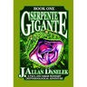 Serpente Gigante, Book One: A Paul and Sarah Manhart Cryptozoological Adventure