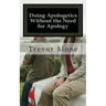 Doing Apologetics Without the Need for Apology: Biblical Principles for Confrontational Relationality