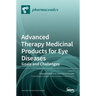 Advanced Therapy Medicinal Products for Eye Diseases: Goals and Challenges