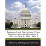 Japanese Land Operations, from Japanese Sources: December 8, 1941, to June 8, 1942, Part 1