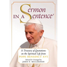 Sermon in a Sentence: A Treasury of Quotations on the Spiritual Life From Pope Benedict XVI