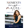 Moments That Matter: Forget Fear