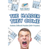 The Harder They Come Sudoku Difficult Puzzles (240+ Puzzles)