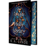 The Wren in the Holly Library (Deluxe Limited Edition)
