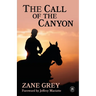 The Call of the Canyon with Original Foreword by Jeffrey J. Mariotte: Annotated Version