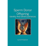 Sperm Donor Offspring: : Identity and Other Experiences