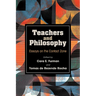 Teachers and Philosophy: Essays on the Contact Zone