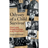 Odyssey of a Child Survivor: From Latvia Through the Camps to the United States