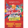 Better Than We Found It: Conversations to Help Save the World