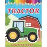 Tractor Coloring Book: Various Drawings of Tractors and Farm Vehicles in Farm Life Scenes for Kids