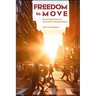Freedom to Move: Restoring Choice to America's Transportation