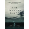 The Deepest Place: Suffering and the Formation of Hope