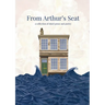 From Arthur's Seat: a collection of short prose and poetry