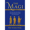 The Magi: Who They Were, How They've Been Remembered, and Why They Still Fascinate
