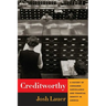 Creditworthy: A History of Consumer Surveillance and Financial Identity in America