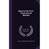 Report of the First-Tenth Annual Meeting