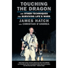 Touching the Dragon: And Other Techniques for Surviving Life's Wars