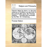 Heaven taken by storm: or, the holy violence a Christian is to put forth in the pursuit after glory. By Thomas Watson, ... Revised and corrected by th