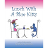 Lunch With A Blue Kitty