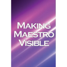 Making Maestro Visible: Realise Success in Network Marketing