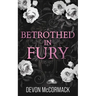 Betrothed in Fury: A Dark MM Mafia Romance