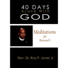 40 Days Alone with God Meditations for Renewal I
