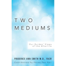 Two Mediums: Our Guides' Views of the Afterlife
