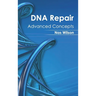 DNA Repair: Advanced Concepts