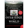 Over the Edge of the World: Magellan's Terrifying Circumnavigation of the Globe