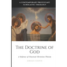 The Doctrine of God: A Defense of Classical Christian Theism