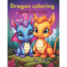 Dragon coloring book for kids: Coloring book for 5 to 10 years,