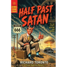 Half Past Satan: A Frisco Detective Mystery