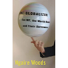 The Globalizers: The Imf, the World Bank, and Their Borrowers