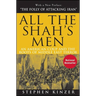 All the Shah's Men: An American Coup and the Roots of Middle East Terror