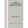 Axioms of Cooperative Decision Making