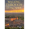 Walking Through Tuscany