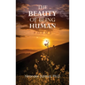 The Beauty of Being Human: Poems