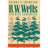 Nature's Champion: B. W. Wells, Tar Heel Ecologist