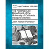 The Hastings Law Department of the University of California: Inaugural Address.