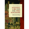 Natural Law and the Two Kingdoms: A Study in the Development of Reformed Social Thought