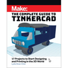 Make: The Complete Guide to Tinkercad: 17 Projects to Start Designing and Printing in the 3D World