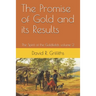 The Promise of Gold and its Results: The Spirit of the Goldfields volume 2