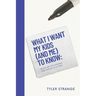 What I Want My Kids (and Me) to Know: Building Better Humans One Napkin at a Time