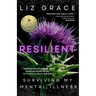 Resilient: Surviving My Mental Illness