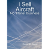 I Sell Aircraft - No 'Plane' Business
