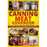Canning Meat Cookbook for Beginners: Learn the Art of Preserving and Canning Meat with Proper Guidelines