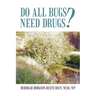 Do All Bugs Need Drugs?: Conventional and Herbal Treatments of Common Ailments